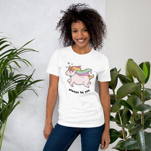 Always Be You Unicorn T-Shirt